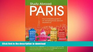 READ Study Abroad Paris: Your Complete Guide to an Amazing Study Abroad Experience Kindle eBooks