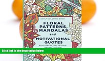 Pre Order Adult Coloring Book: Floral Patterns, Mandalas and Motivational Quotes: Relax and Set