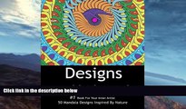Price Designs: An Adult Coloring Book: 50 Stress Relief Mandala Designs Inspired by Flowers,