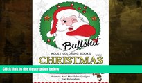 Best Price Bullsh*t Adults Coloring Book Christmas Vol.2: Swear word , Flower and Mandalas designs