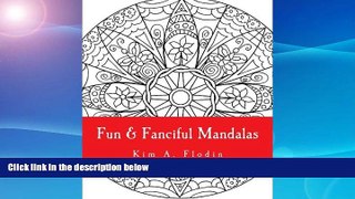Best Price Fun   Fanciful Mandalas: For Adult Coloring Fun (Volume 1) Kim A. Flodin For Kindle