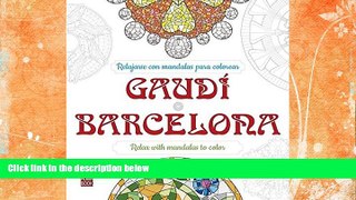 Best Price GaudÃ­ - Barcelona: Relajarse con mandalas para colorear (Arte Terapia) (Spanish