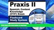 Pre Order Praxis II Spanish: Content Knowledge (0191) Exam Flashcard Study System: Praxis II Test