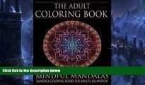 Pre Order The Adult Coloring Book: Mindful Mandalas: (Coloring Books for Adults, Relaxation,