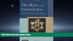 FAVORIT BOOK The Myth of the Cultural Jew: Culture and Law in Jewish Tradition READ ONLINE