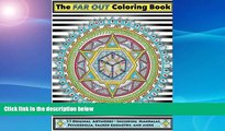 Price The Far Out Coloring Book: 33 Original Artworks - Including Mandalas, Psychedelia, Sacred