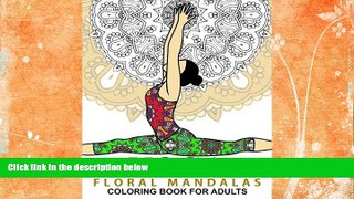 Best Price Yoga and Floral Mandala Adult Coloring Book: With Yoga Poses and Mandalas (Arts On