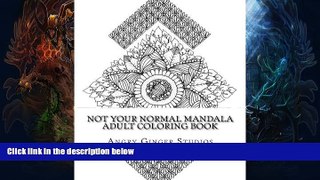 Price Not Your Normal Mandala Adult Coloring Book Angry Ginger Studios On Audio