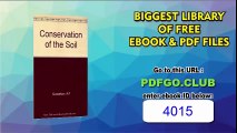 Conservation of the soil, (McGraw-Hill publications in the agricultural and botanical sciences, E.W. Sinnott, consulting editor)