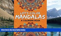 Buy Jupiter Kids Let s Color Mandalas (A Coloring Book) (Mandala Coloring and Art Book Series)