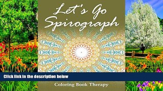 Online Speedy Publishing LLC Let s Go Spirograph: Coloring Book Therapy (Spirograph Coloring and
