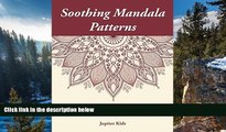 Online Jupiter Kids Soothing Mandala Patterns: Adult Mandala Coloring Books (Soothing Mandala and