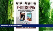 Pre Order Photography: The Complete Extensive Guide On Photography For Beginners   Photography