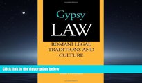 READ THE NEW BOOK Gypsy Law: Romani Legal Traditions and Culture READ ONLINE