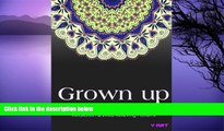 Pre Order Grown Up Coloring Book: Coloring Books for Grownups : Stress Relieving Patterns (Volume