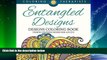 Pre Order Entangled Designs Coloring Book For Adults - Adult Coloring Book (Patterns Designs and