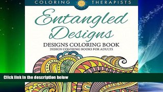 Pre Order Entangled Designs Coloring Book For Adults - Adult Coloring Book (Patterns Designs and