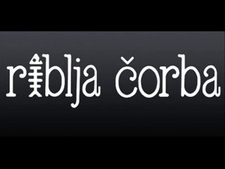 Riblja Corba - Dzukele ce me dokusuriti