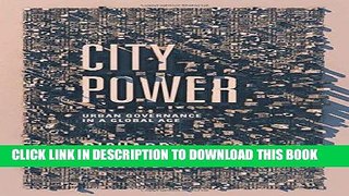 [PDF] City Power: Urban Governance in a Global Age Full Online