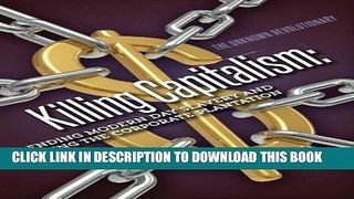 [PDF] Killing Capitalism: Ending Modern Day Slavery and Leaving The Corporate Plantation Full Online