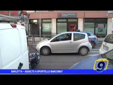Barletta | Assalto a sportello bancomat