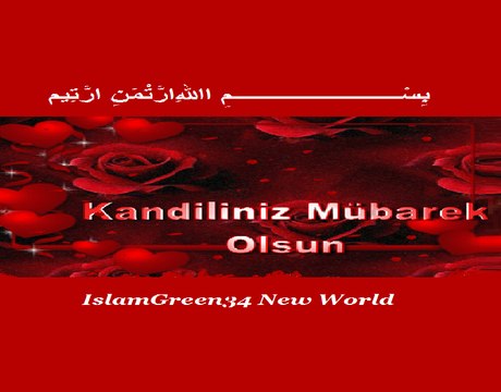 ISLAMGREEN34 VIDEO PAGE - MEVLİD KANDİLİNİZ MÜBAREK OLSUN