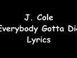 J. Cole - Everybody Dies (Lyrics)