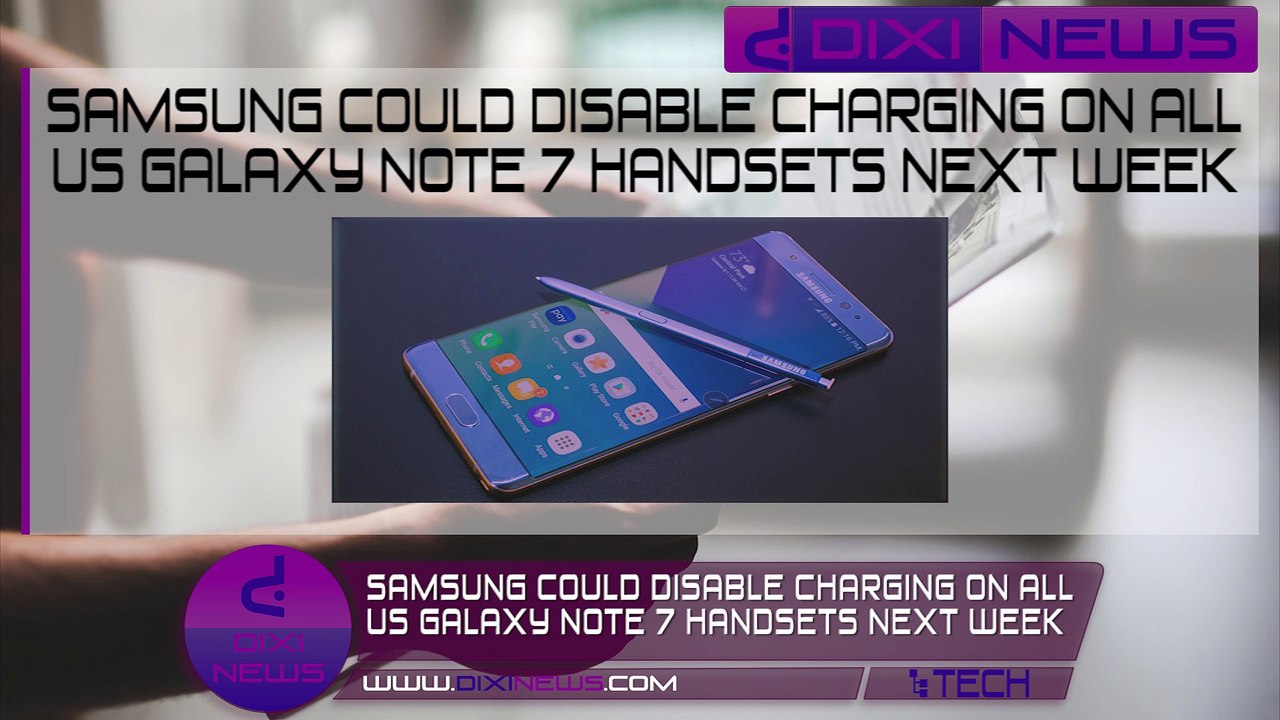 Samsung could disable charging on all US Galaxy Note 7 handsets next week