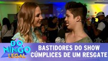 Bastidores do show da novela Cúmplices de um Resgate