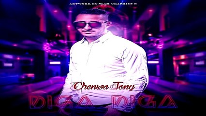 Chenwa Tony___Diga Diga New___2016___By ILP musik