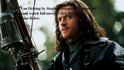 Watch Van Helsing 2004 HD Online 🎥