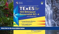 Online Dr. Luis A. Rosado Ed.D. TExES (103) Bilingual Generalist, EC-4 (REA) - The Best Test Prep