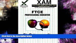 Buy NOW  FTCE Professional Educator: teacher certification exam (XAM FTCE) Sharon Wynne  Full Book