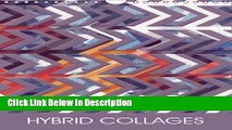 Download Hybrid Collages: Abstract Collage Patterns (Calvendo Art) Epub Online free