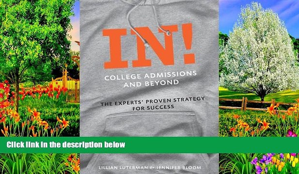Online Lillian Luterman In! College Admissions and Beyond: The Experts Proven Strategy for