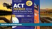 Online Kaplan Kaplan ACT Premier 2016 with 8 Practice Tests: Personalized Feedback + Book + Online