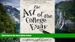 Read Online Gabrielle Glancy The Art of the College Essay: Second Edition: Second Edition Full