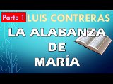 La alabanza de María | LUIS CONTRERAS | PREDICACION EXPOSITIVA | PREDICAS CRISTIANAS