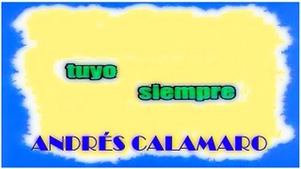TUYO SIEMPRE. ANDRÉS CALAMARO. DIVERCANTA