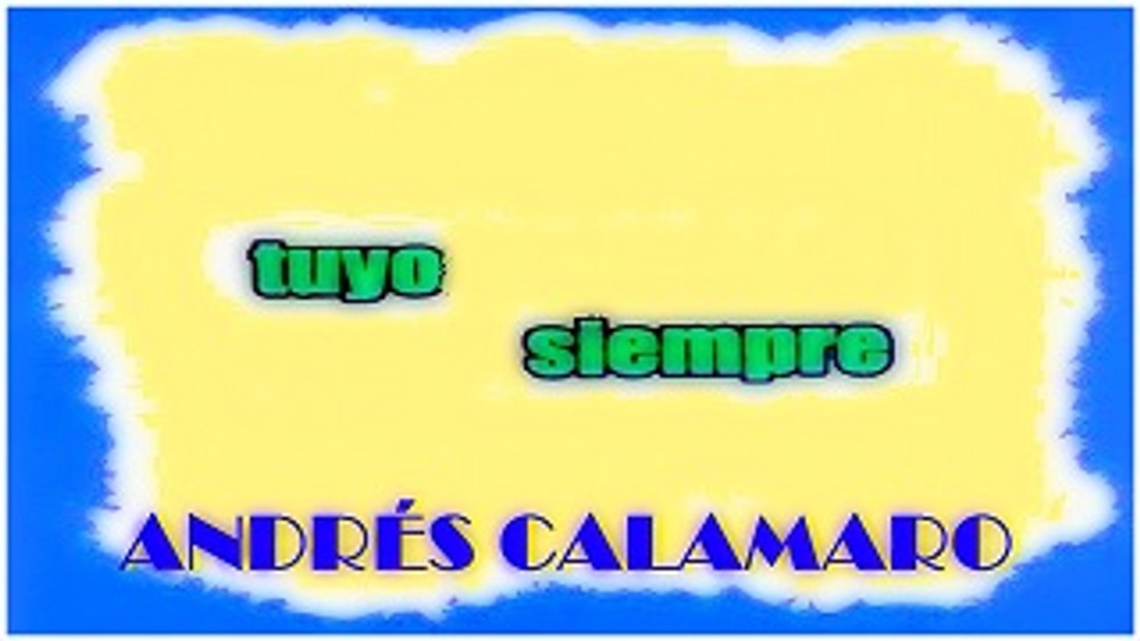 TUYO SIEMPRE. ANDRÉS CALAMARO. DIVERCANTA