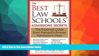 Buy NOW  The Best Law Schools  Admissions Secrets: The Essential Guide from Harvard s Former