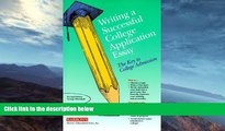 Buy NOW  Writing a Successful College Application Essay: The Key to College Admission George