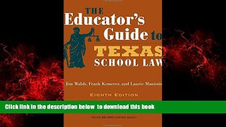 PDF [FREE] DOWNLOAD  The Educator s Guide to Texas School Law: Eighth Edition TRIAL EBOOK