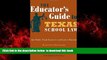PDF [FREE] DOWNLOAD  The Educator s Guide to Texas School Law: Eighth Edition TRIAL EBOOK