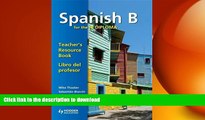 Read Book Spanish B for the Ib Diploma: Teachers Resource Book (IBS) Kindle eBooks