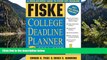 Online Fiske Fiske College Deadline Planner 2004-2005 (Fiske What to Do When for College)