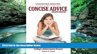 Online Robert Cronk Concise Advice: Jump-Starting Your College Admissions Essays (Second Edition)