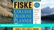 Online Fiske Fiske College Deadline Planner 2004-2005 (Fiske What to Do When for College) Full