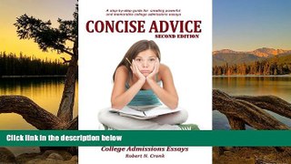Buy Robert Cronk Concise Advice: Jump-Starting Your College Admissions Essays (Second Edition)