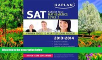 Online Kaplan Kaplan SAT Subject Test Mathematics Level 2 2013-2014 (Kaplan Test Prep) Full Book